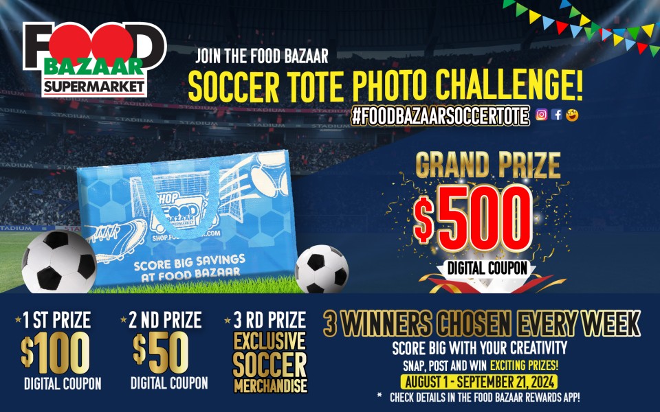 Join the Food Bazaar Soccer Tote Photo Challenge! - $500 Grand Prize Digital Coupon