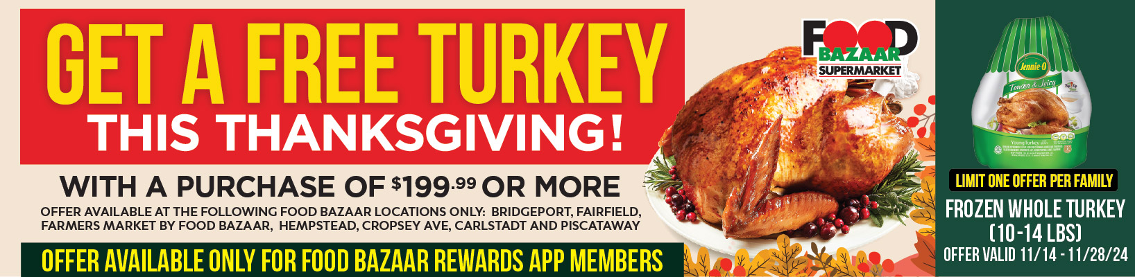 Get a free turkey this thanksgiving with a purchase of $199.99 or more for rewards app members.