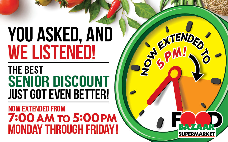 Senior discount now extended from 7:00am to 5:00pm Monday through Friday!