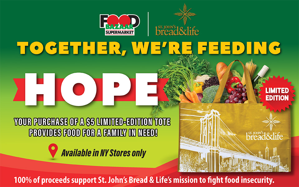 Together we're feeding hope. Your purchase of a $5 limited-edition tote provides food for a family ion need!